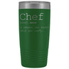 Funny Chef Gift: Chef Definition Insulated Tumbler 20oz | Unique Gift for Chef $33.95 | Green Tumblers