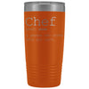 Funny Chef Gift: Chef Definition Insulated Tumbler 20oz | Unique Gift for Chef $33.95 | Orange Tumblers