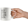 Funny Clerk Gift: Best Effin Clerk Ever. Coffee Mug 11oz $19.99 | Drinkware