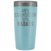 Funny Counselor Gift: 49% Counselor 51% Badass Insulated Tumbler 20oz $29.99 | Light Blue Tumblers