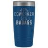 Funny Coworker Gift: 49% Coworker 51% Badass Insulated Tumbler 20oz $29.99 | Blue Tumblers