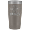 Funny Coworker Gift: 49% Coworker 51% Badass Insulated Tumbler 20oz $29.99 | Pewter Tumblers
