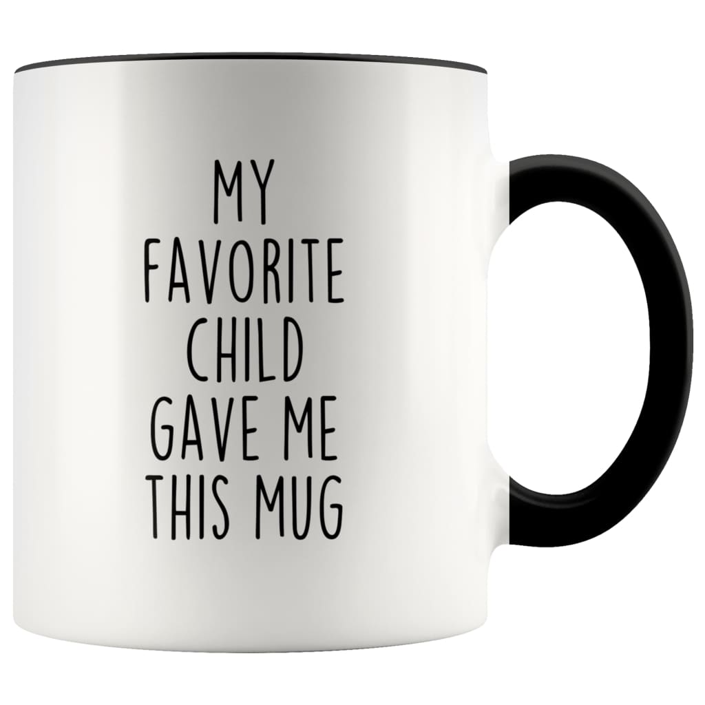 Funny Dad Gifts from Daughter Fathers Day Gift Idea My Favorite Child Gave Me This Mug Coffee Mug Tea Cup 11oz — photo 1