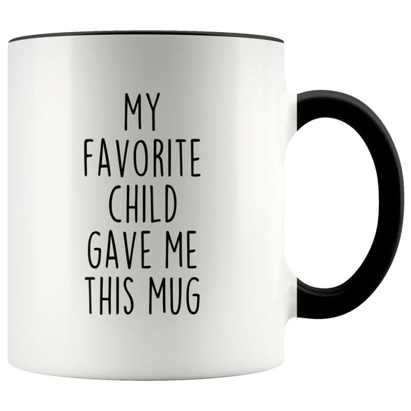 Funny Dad Gifts from Daughter Fathers Day Gift Idea My Favorite Child Gave Me This Mug Coffee Mug Tea Cup 11oz $14.99 | Black Drinkware