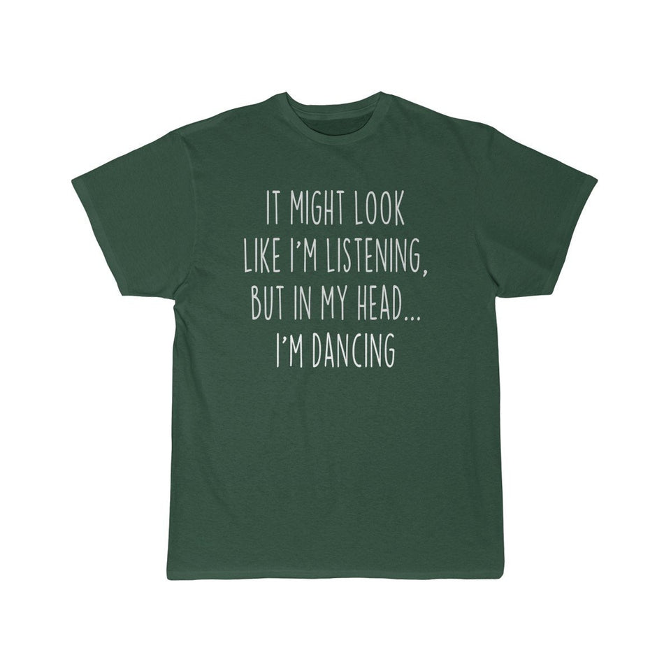 Funny Dancing Shirt Best Dancing T Shirt Gift Idea for Dancer Unisex Fit T-Shirt