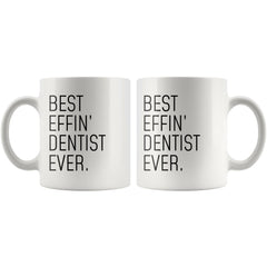 Load image into Gallery viewer, Funny Dentist Gift: Best Effin&amp;#39; Dentist Ever. Coffee Mug 11oz