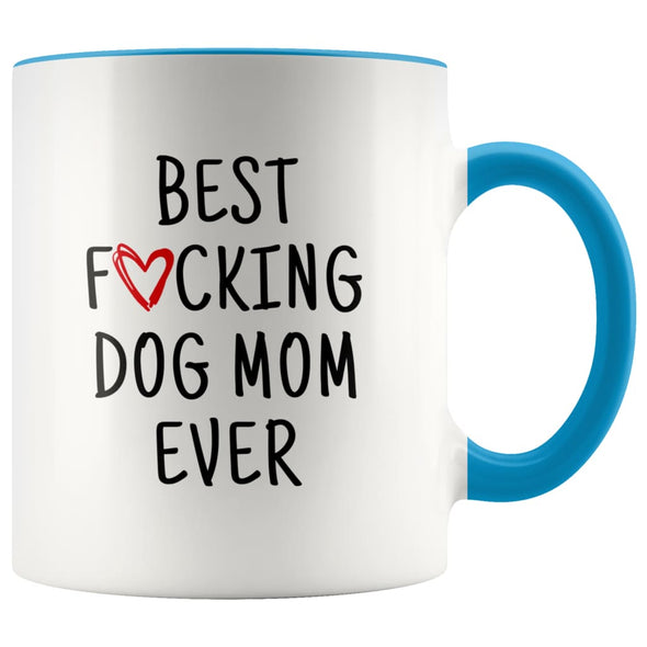 Funny Dog Mom Gift Best Fucking Dog Mom Ever Coffee Mug Tea Cup $14.99 | Blue Drinkware