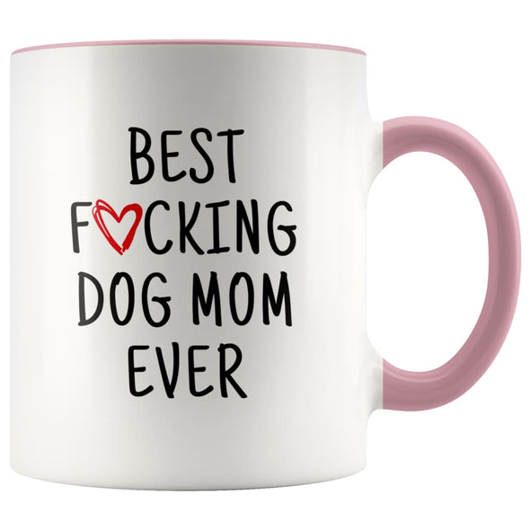 Funny Dog Mom Gift Best Fucking Dog Mom Ever Coffee Mug Tea Cup $14.99 | Pink Drinkware
