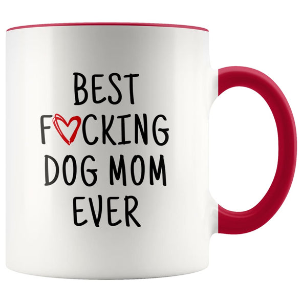 Funny Dog Mom Gift Best Fucking Dog Mom Ever Coffee Mug Tea Cup $14.99 | Red Drinkware