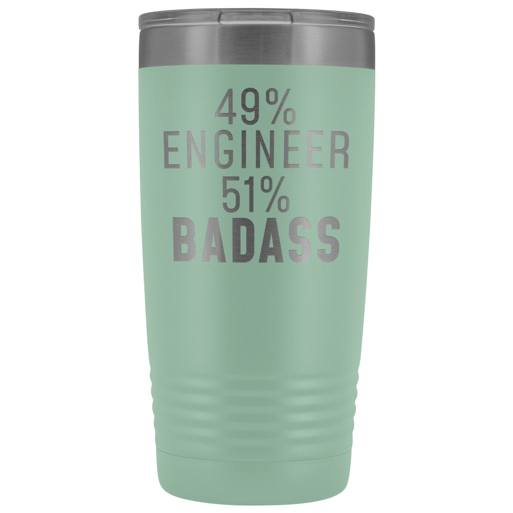 Funny Engineer Gift: 49% Engineer 51% Badass Insulated Tumbler 20oz $29.99 | Teal Tumblers