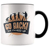 Funny Nerd Gifts - Fo Back We Fucked Up Coffee Mug - BackyardPeaks