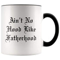 Funny Fathers Day Gift, Ain't No Hood Like Fatherhood Coffee Mug - BackyardPeaks