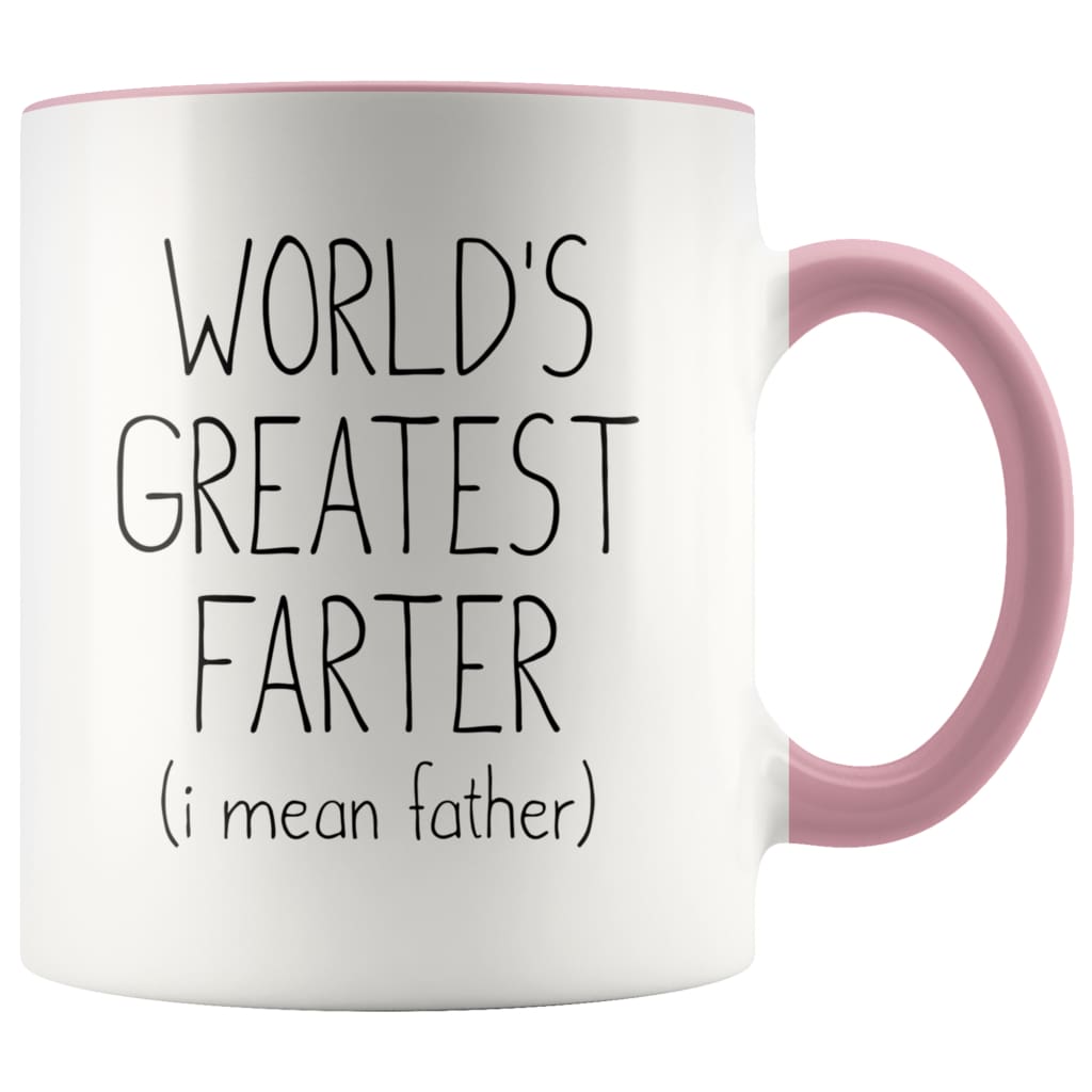 Funny Fathers Day Mug World’s Greatest Farter I Mean Father Gift Coffee Mug Tea Cup 11oz $14.99 | Pink Drinkware
