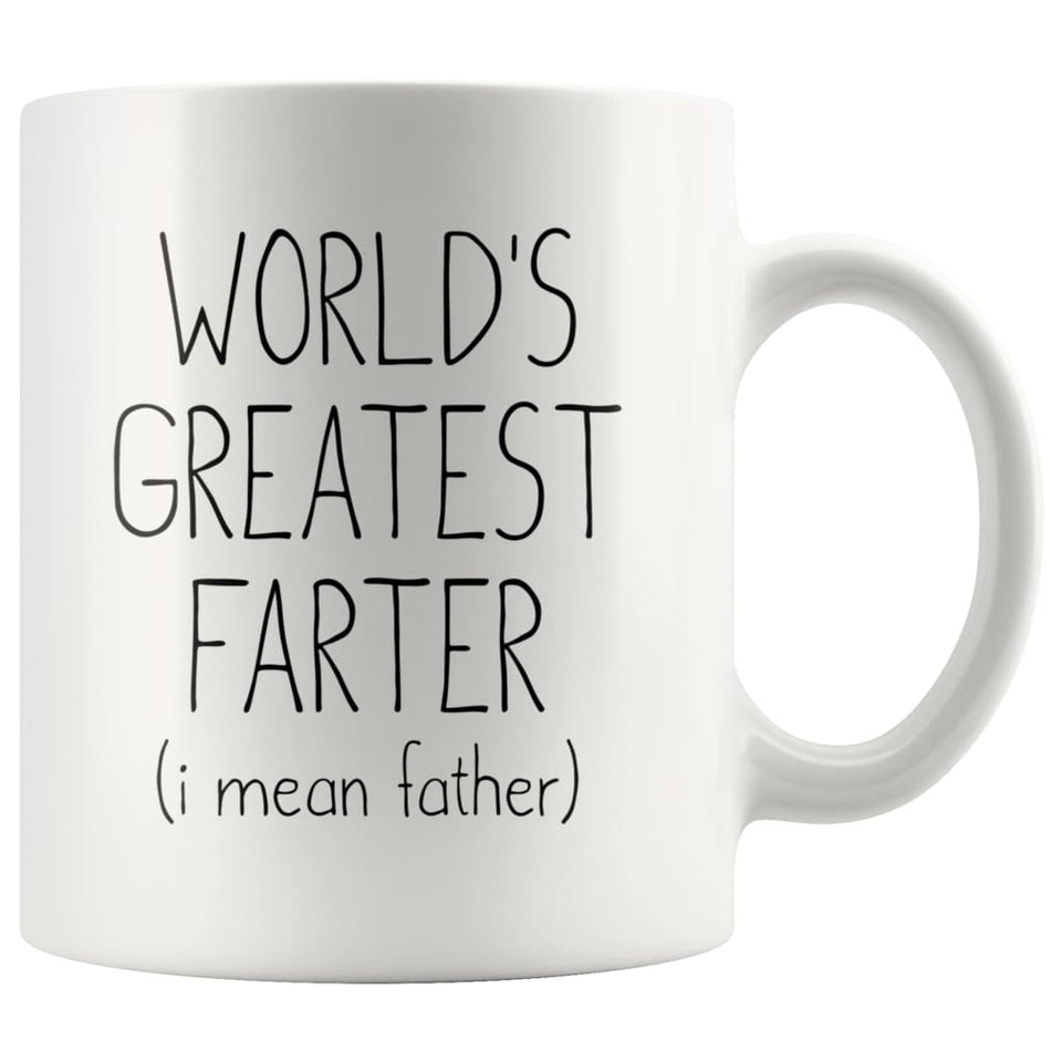 Funny Fathers Day Mug World's Greatest Farter I Mean Father Gift Coffee Mug Tea Cup 11oz