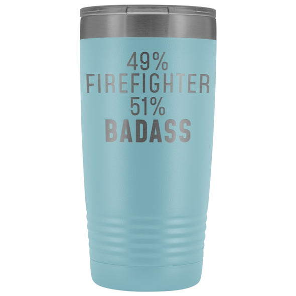 Funny Firefighter Gift: 49% Firefighter 51% Badass Insulated Tumbler 20oz $29.99 | Light Blue Tumblers