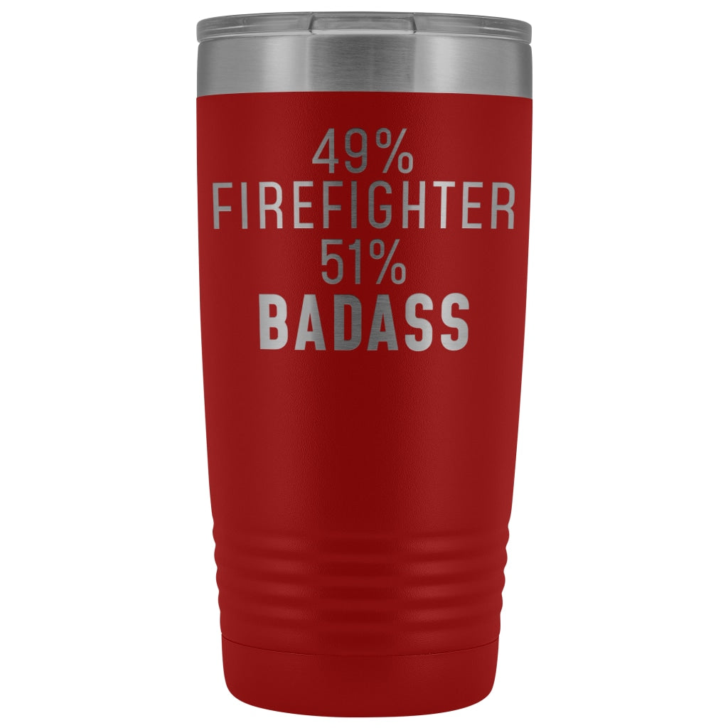 Funny Firefighter Gift: 49% Firefighter 51% Badass Insulated Tumbler 20oz — photo 12