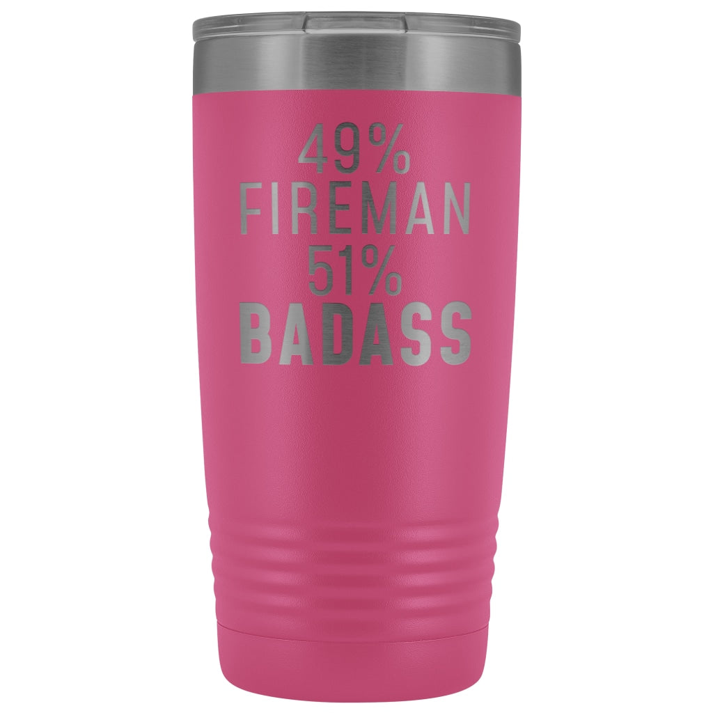 Funny Firefighter Gift: 49% Fireman 51% Badass Insulated Tumbler 20oz $29.99 | Pink Tumblers