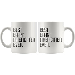 Load image into Gallery viewer, Funny Firefighter Gift: Best Effin&amp;#39; Firefighter Ever. Coffee Mug 11oz