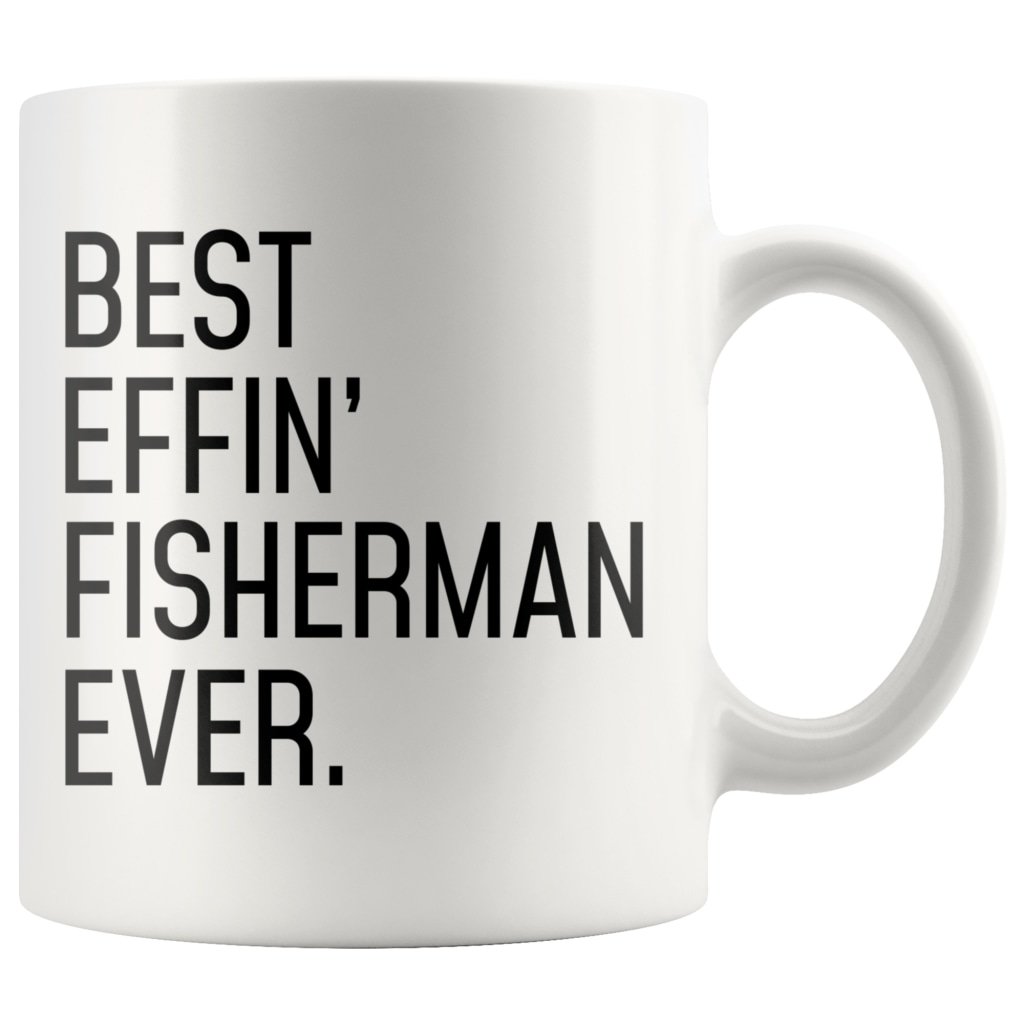 Funny Fishing Gift: Best Effin Fisherman Ever. Coffee Mug 11oz $19.99 | Drinkware