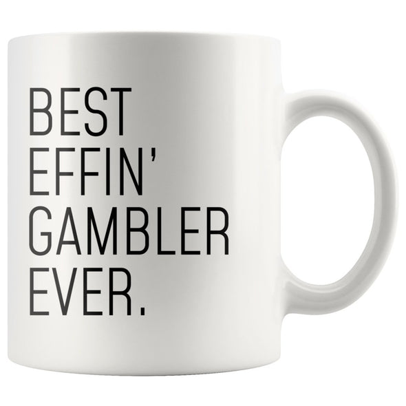 Funny Gambler Gift: Best Effin Gambler Ever. Coffee Mug 11oz $19.99 | Drinkware