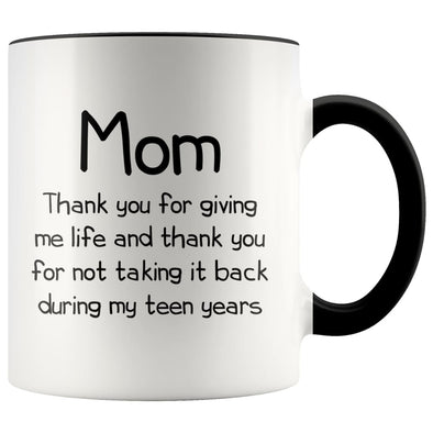 Funny Gifts for Mom Thank You Giving Me Life Mother’s Day Christmas Mom Gift Idea 11oz Coffee Mug $14.99 | Black Drinkware