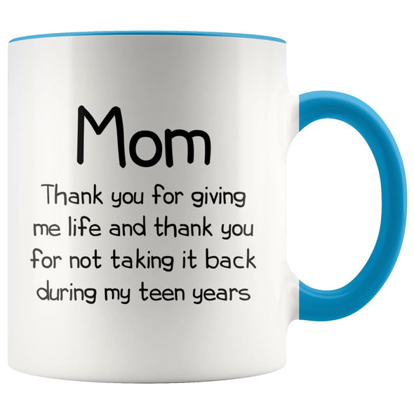 Funny Gifts for Mom Thank You Giving Me Life Mother’s Day Christmas Mom Gift Idea 11oz Coffee Mug $14.99 | Blue Drinkware