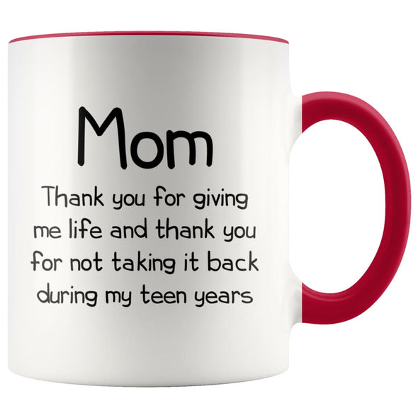 Funny Gifts for Mom Thank You Giving Me Life Mother’s Day Christmas Mom Gift Idea 11oz Coffee Mug $14.99 | Red Drinkware