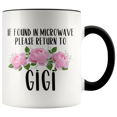 Funny Gigi Gift Ideas for Mother’s Day If Found In Microwave Please Return To Gigi Coffee Mug Tea Cup 11 ounce $14.99 | Black Drinkware