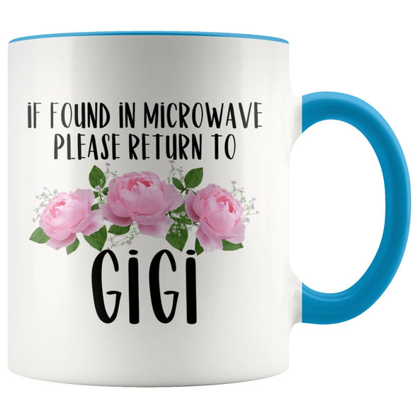 Funny Gigi Gift Ideas for Mother’s Day If Found In Microwave Please Return To Gigi Coffee Mug Tea Cup 11 ounce $14.99 | Blue Drinkware