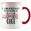 Funny Gigi Gift Ideas for Mother’s Day If Found In Microwave Please Return To Gigi Coffee Mug Tea Cup 11 ounce $14.99 | Red Drinkware