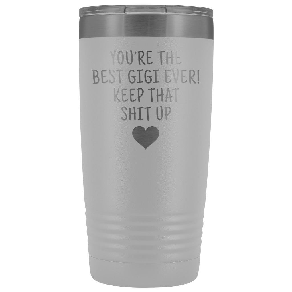 Funny Gigi Gifts: Best Gigi Ever! Insulated Tumbler | Gigi Travel Mug $29.99 | White Tumblers