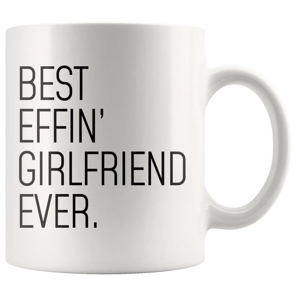 Funny Girlfriend Gift: Best Effin Girlfriend Ever. Coffee Mug 11oz $19.99 | Drinkware