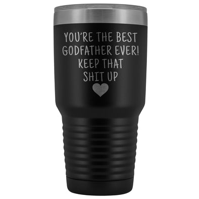 Funny Godfather Gift: Best Godfather Ever! Large Insulated Tumbler 30oz $38.95 | Black Tumblers