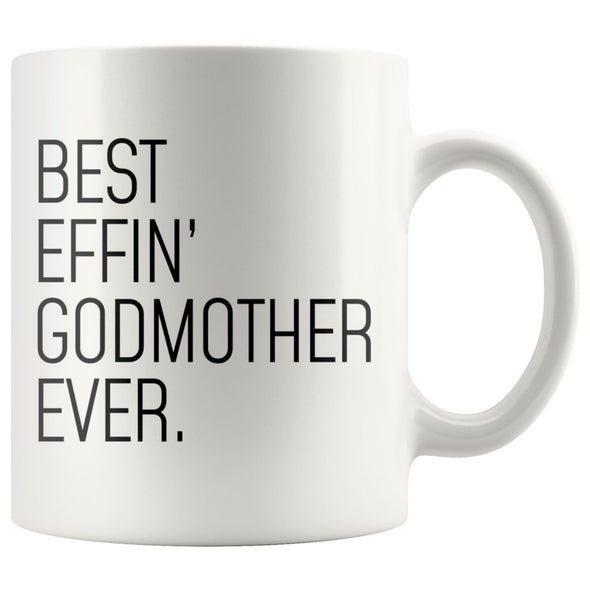 Funny Godmother Gift: Best Effin Godmother Ever. Coffee Mug 11oz $19.99 | Drinkware