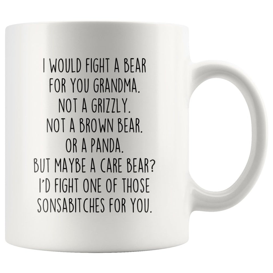 Funny Grandma Gifts: I Would Fight A Bear For You Mug
