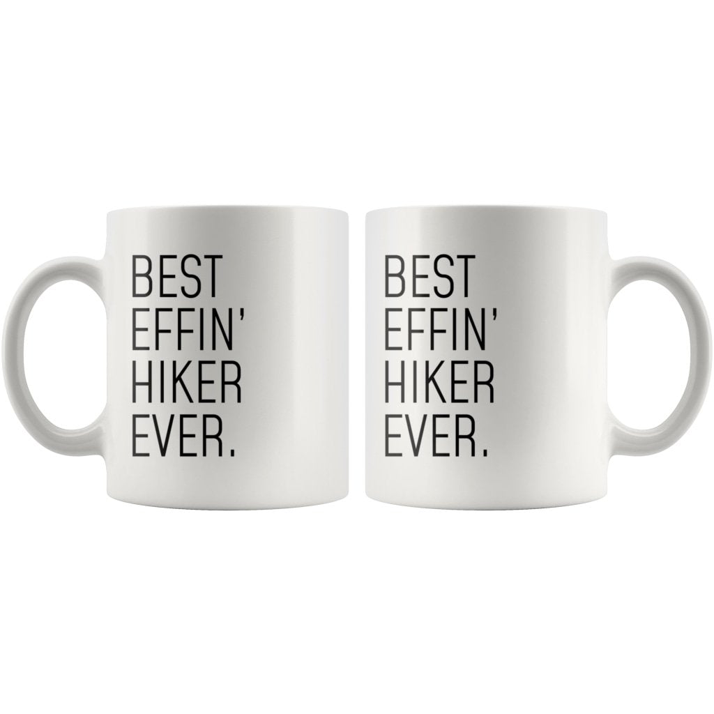 Funny Hiking Gift: Best Effin Hiker Ever. Coffee Mug 11oz $19.99 | Drinkware