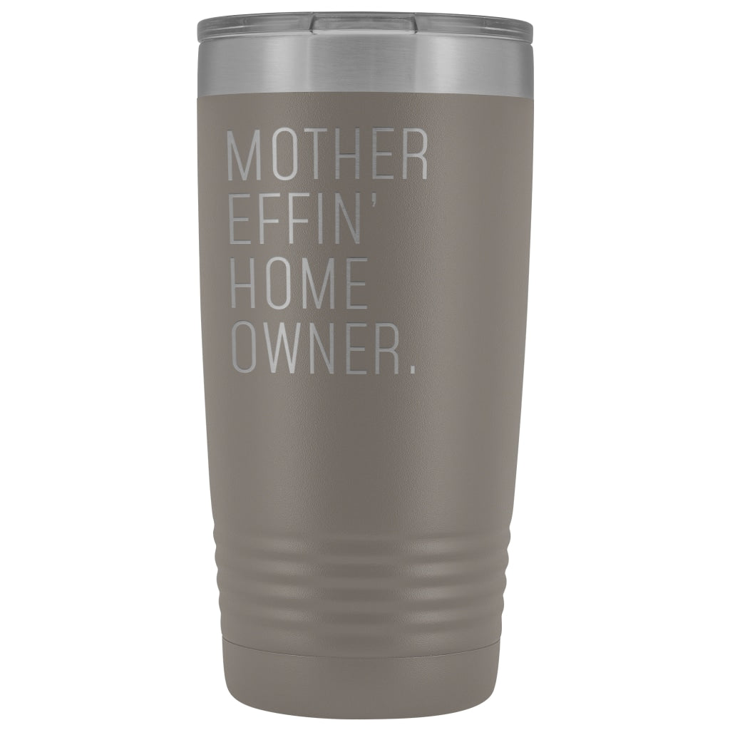 Funny Housewarming Gift: Mother Effin Homeowner Insulated Tumbler 20z $29.99 | Pewter Tumblers