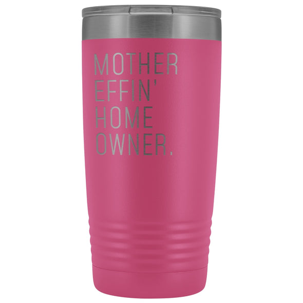 Funny Housewarming Gift: Mother Effin Homeowner Insulated Tumbler 20z $29.99 | Pink Tumblers