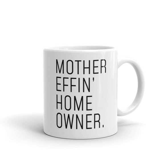 Funny Housewarming Gift: Mother Effin Homeowner Mug 11oz | New Home Gift $19.99 | Drinkware