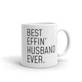 Funny Husband Gift: Best Effin Husband Ever. Coffee Mug 11oz $19.99 | 11 oz Drinkware