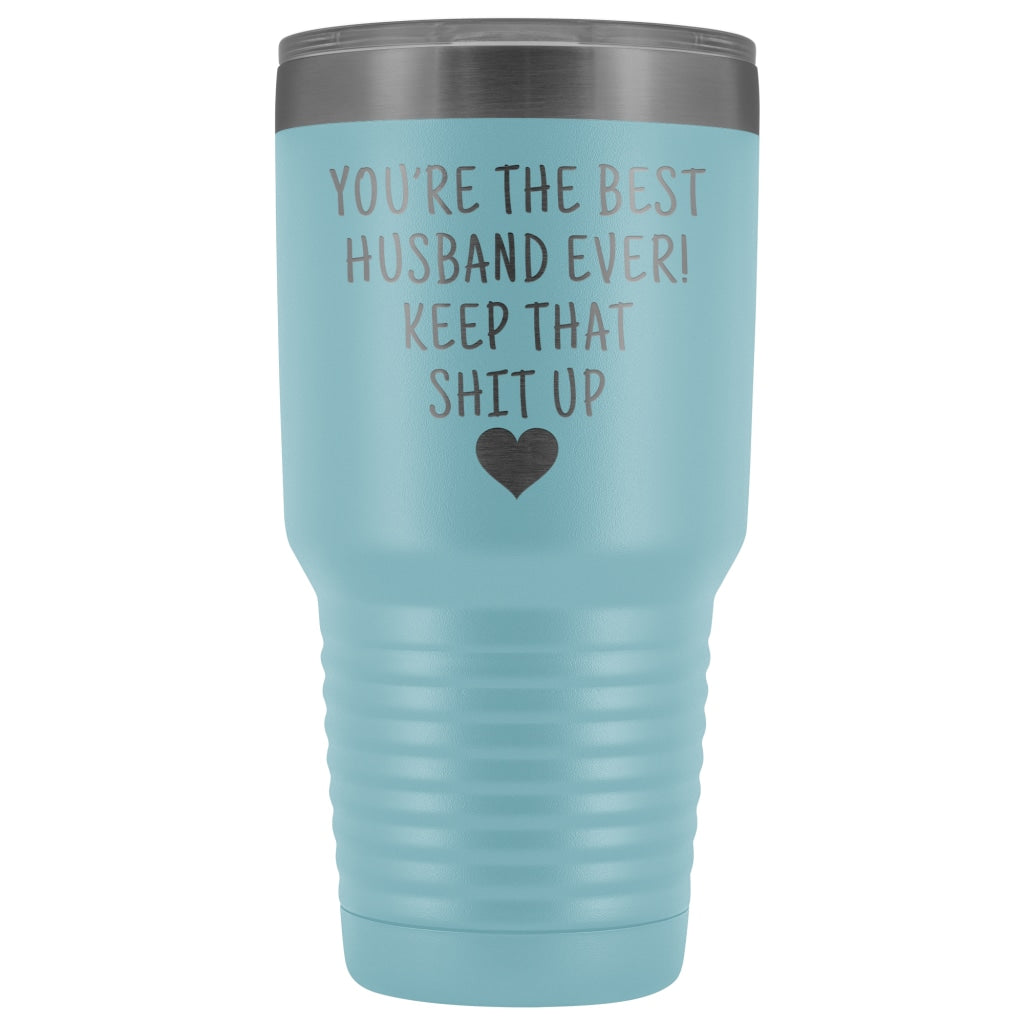 Funny Husband Gift: Best Husband Ever! Large Insulated Tumbler 30oz $38.95 | Light Blue Tumblers
