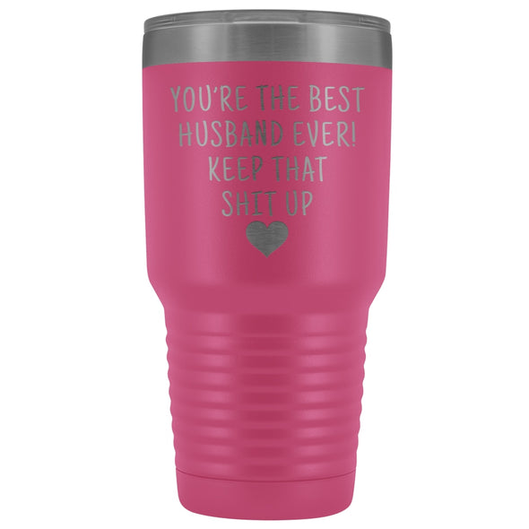 Funny Husband Gift: Best Husband Ever! Large Insulated Tumbler 30oz $38.95 | Pink Tumblers