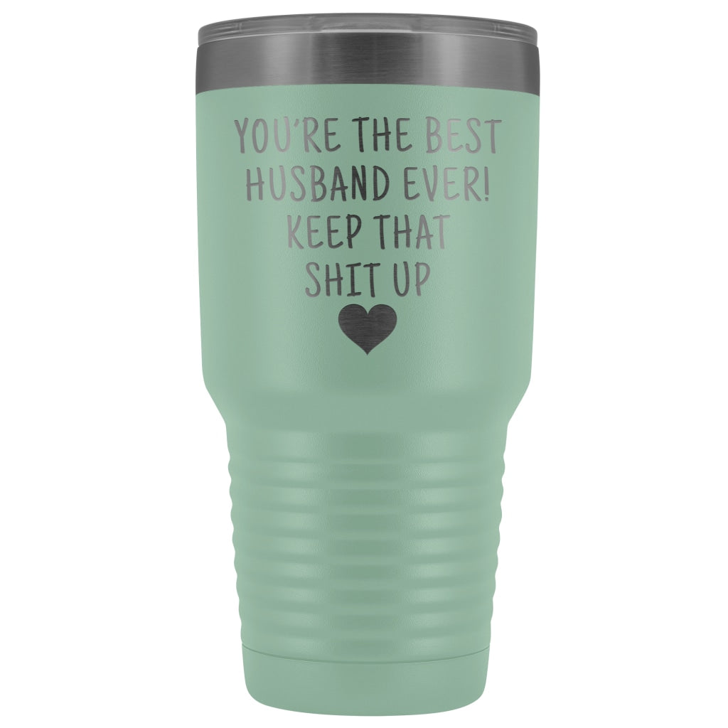 Funny Husband Gift: Best Husband Ever! Large Insulated Tumbler 30oz $38.95 | Teal Tumblers