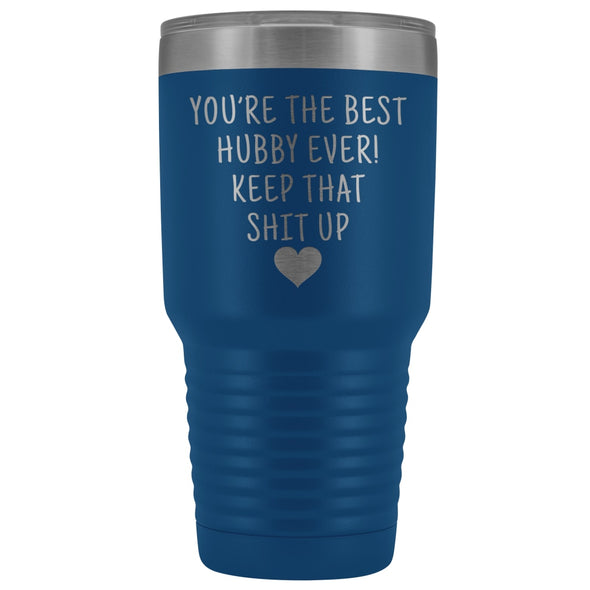 Funny Husband Gift: Best Hubby Ever! Large Insulated Tumbler 30oz $38.95 | Blue Tumblers