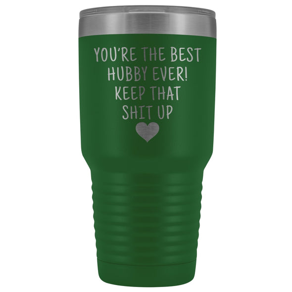 Funny Husband Gift: Best Hubby Ever! Large Insulated Tumbler 30oz $38.95 | Green Tumblers