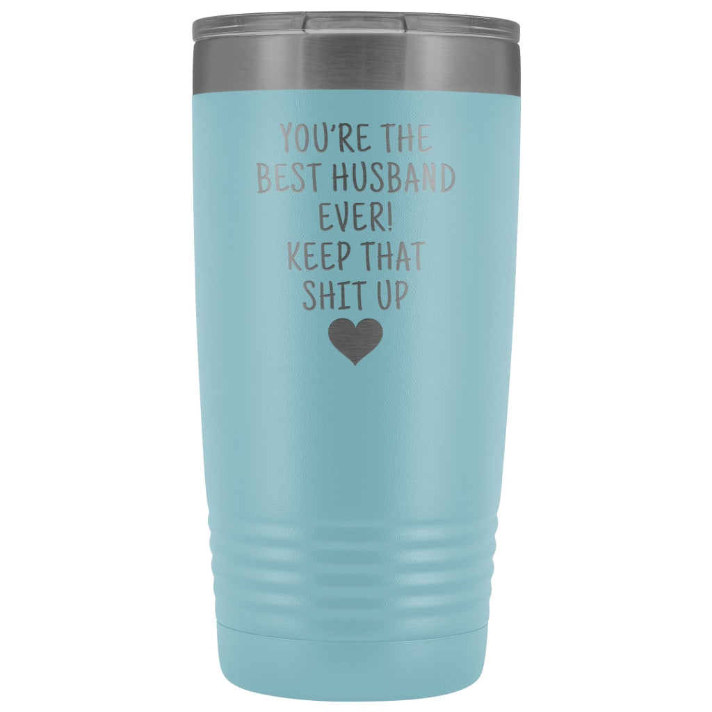 Funny Husband Gifts: Best Husband Ever! Insulated Tumbler $29.99 | Light Blue Tumblers
