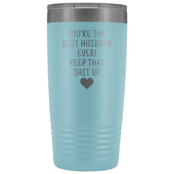 Funny Husband Gifts: Best Husband Ever! Insulated Tumbler $29.99 | Light Blue Tumblers