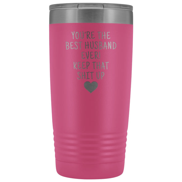Funny Husband Gifts: Best Husband Ever! Insulated Tumbler $29.99 | Pink Tumblers