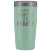 Funny Lawyer Gift: 49% Lawyer 51% Badass Insulated Tumbler 20oz $29.99 | Teal Tumblers