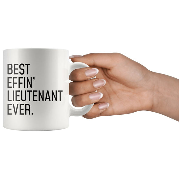 Funny Lieutenant Gift: Best Effin Lieutenant Ever. Coffee Mug 11oz $19.99 | Drinkware